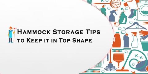 Hammock Storage Tips To Keep It In Top Shape